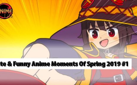 Cute & Funny Anime Moments Of Spring 2019 Vol 1