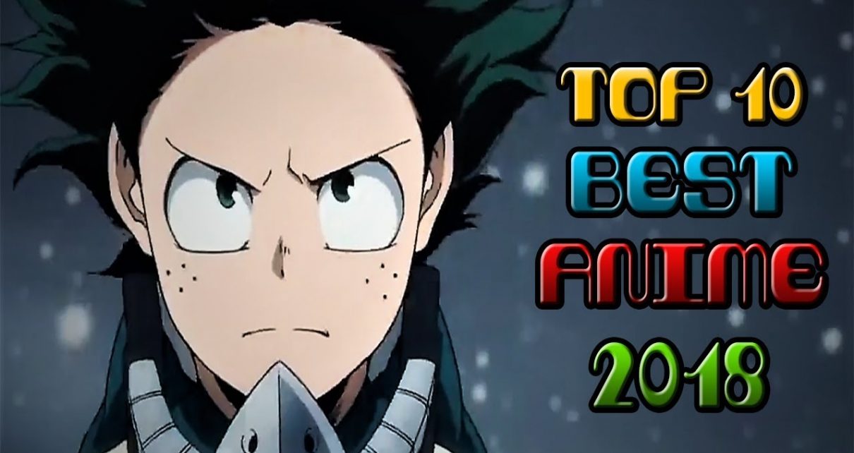 Top 10 Best Anime of 2018 Vol 1 - Best Anime 2018