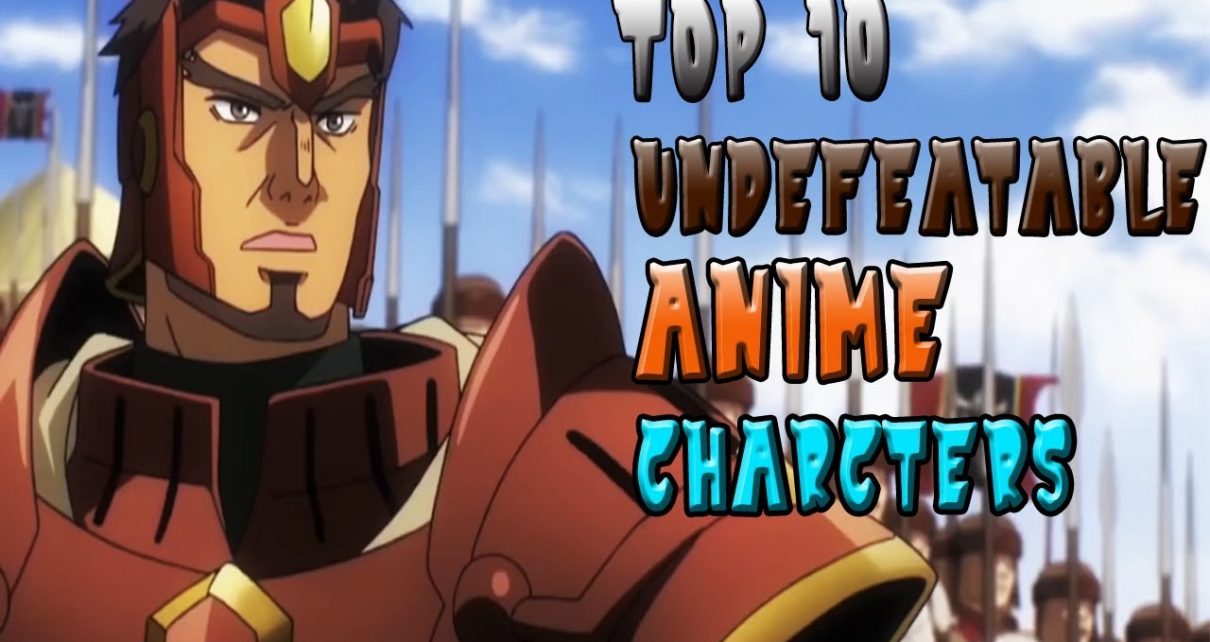 Top 10 Most UNDEFEATABLE Anime Characters EVER!  Vol 1