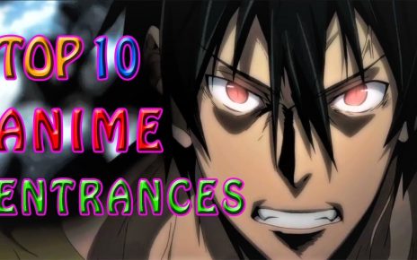 Best Anime Entrances List Vol 1