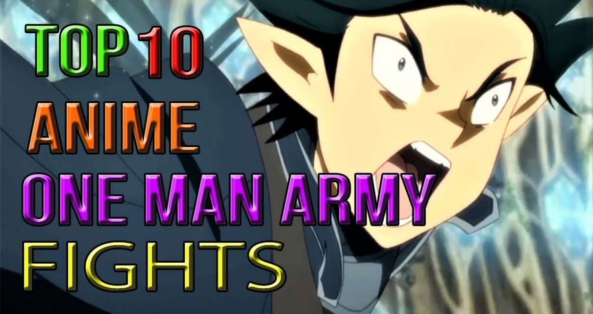 Top 10 One Man Army Fights In Anime