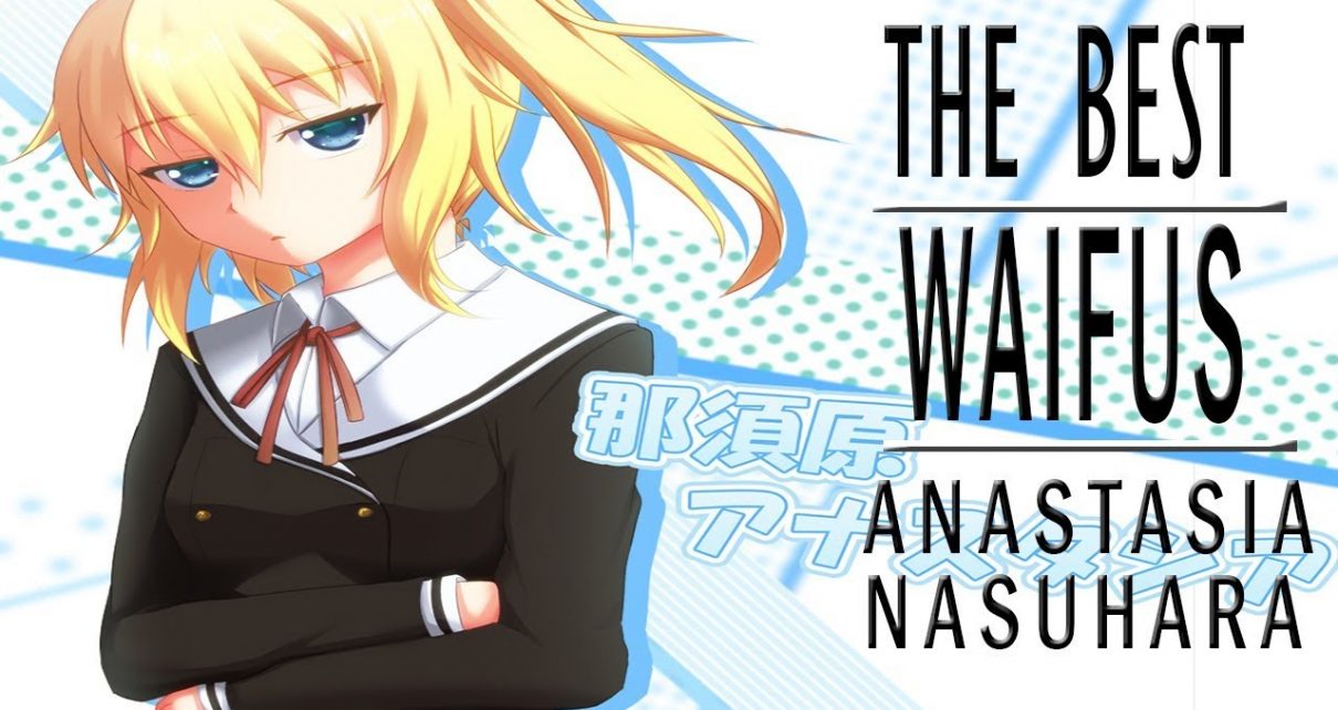 The Best Waifu Anastasia Nasuhara