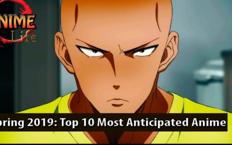 Top 10 Most Anticipated Anime For Spring 2019