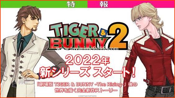 Tiger and Bunny Season 2 will be released in 2022.