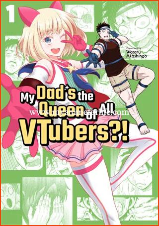 Kaiten Books Licenses Manga My Dad's the Queen of All VTubers?!