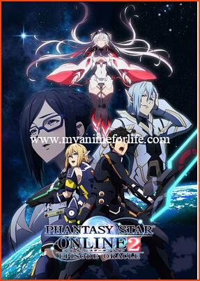 Anime Phantasy Star Online 2: Episode Oracle Added by Muse Vietnam