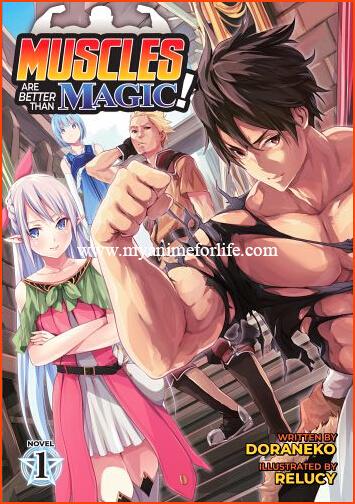 Seven Seas Acquire License Of Manga and Novel Series MUSCLES ARE BETTER THAN MAGIC!