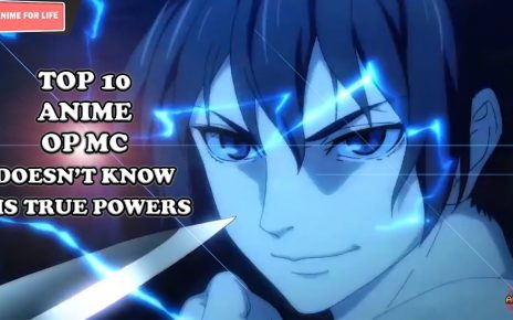 Top 10 Anime Where MC Doesn't Know About His True Powers