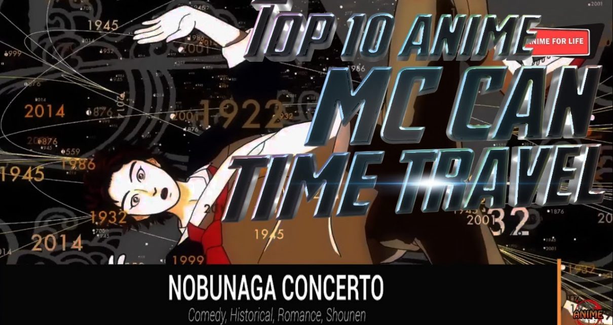 Top 10 Anime Where MC Can Time Travel