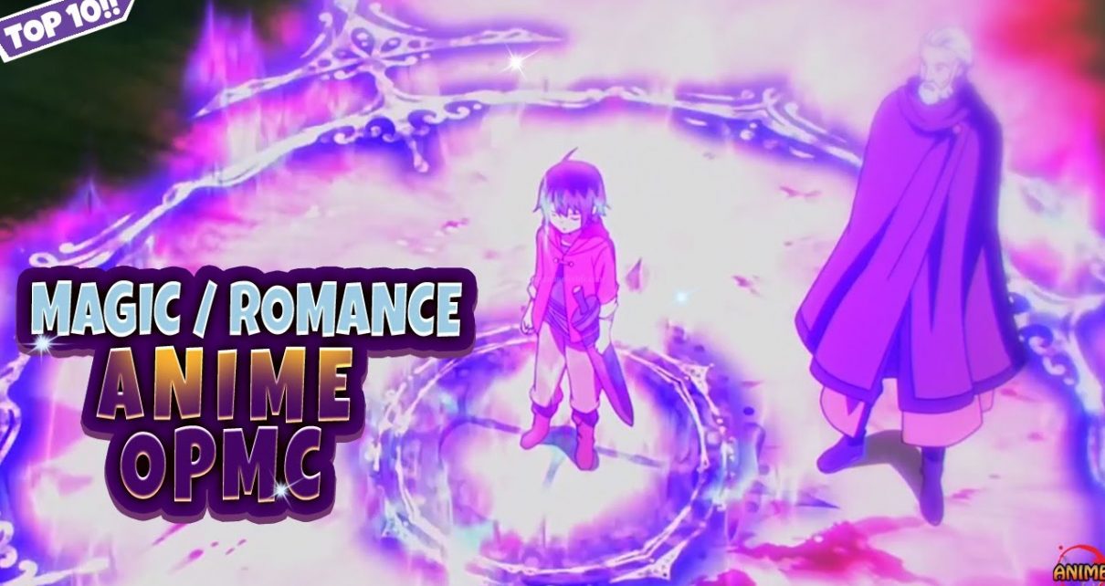 Magic Romance Anime Where MC Is Overpowered