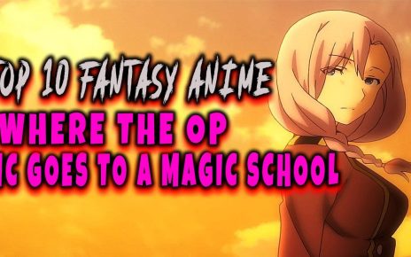 Fantasy Anime Where OP MC Goes to a Magic School