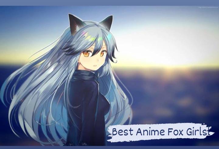 Best Anime Fox Girls