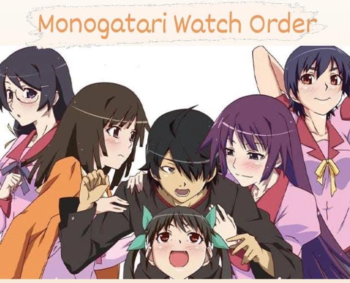 Monogatari Watch Order