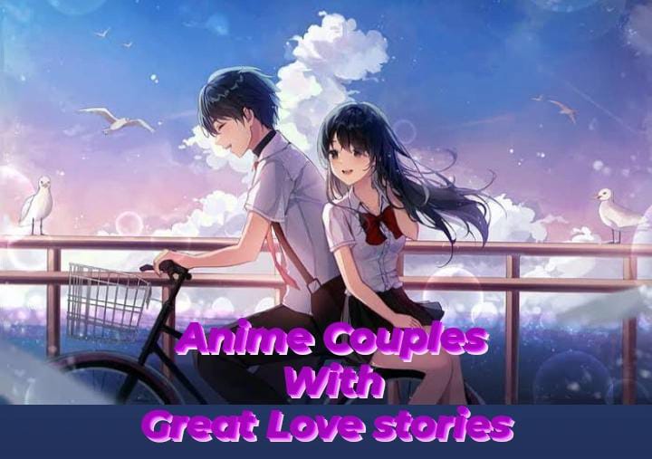 Anime Couples with Great Love Stories