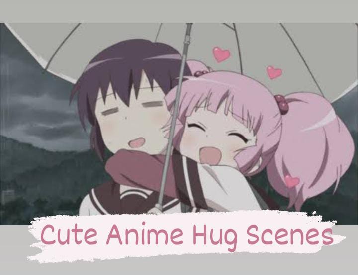 Cute Anime Hug Scenes - Best Cute Anime Hug Scenes