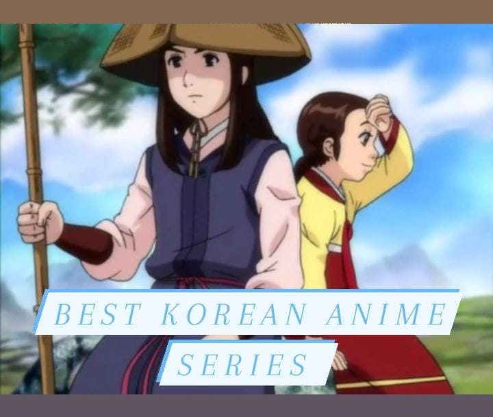 Best Korean Anime Series