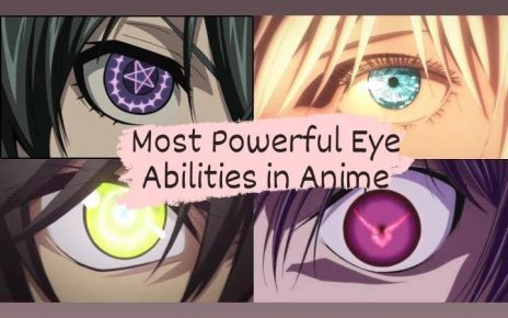 Top Most Powerful Eye Abilities in Anime