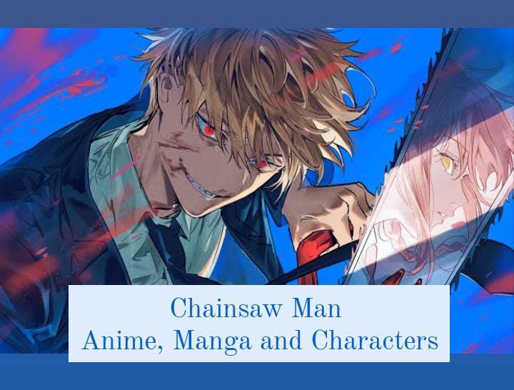 Chainsaw Man Series - Anime, Manga, Characters and Many More