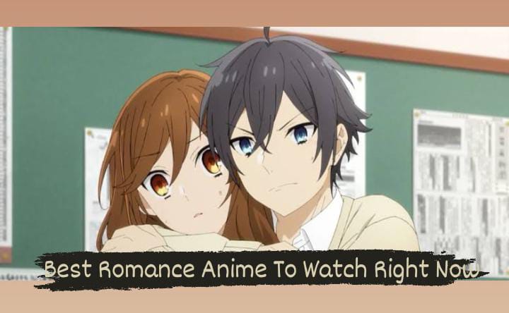 Best Romance Anime to Watch Right Now