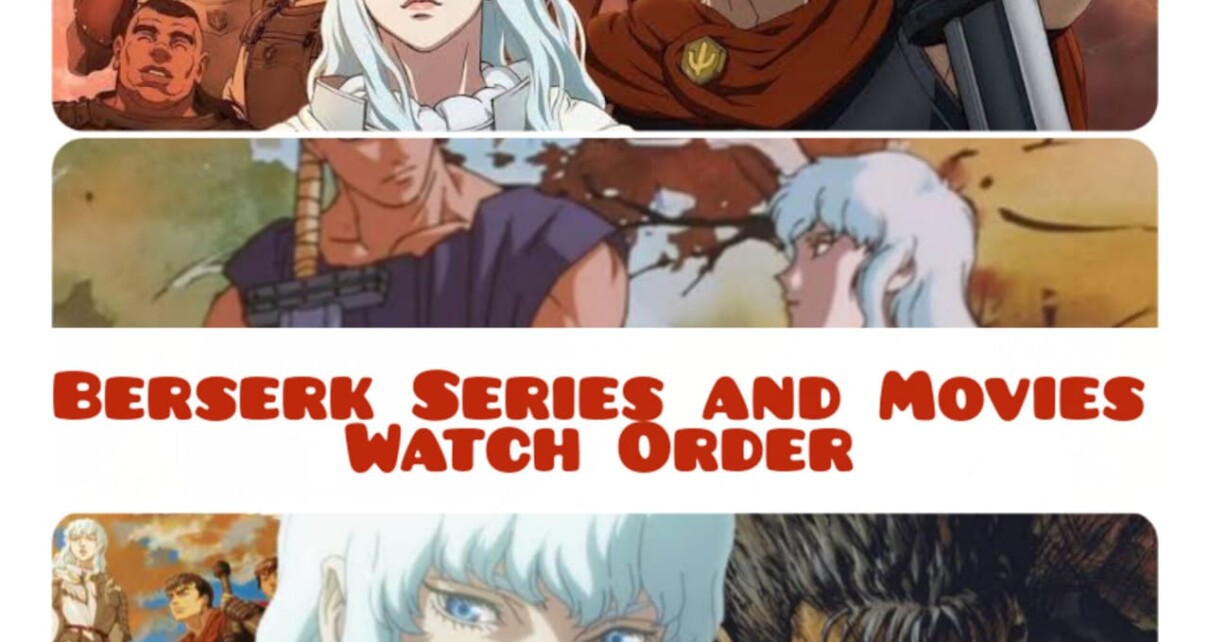 Berserk in Watch Order - Berserk Movies Watch Order