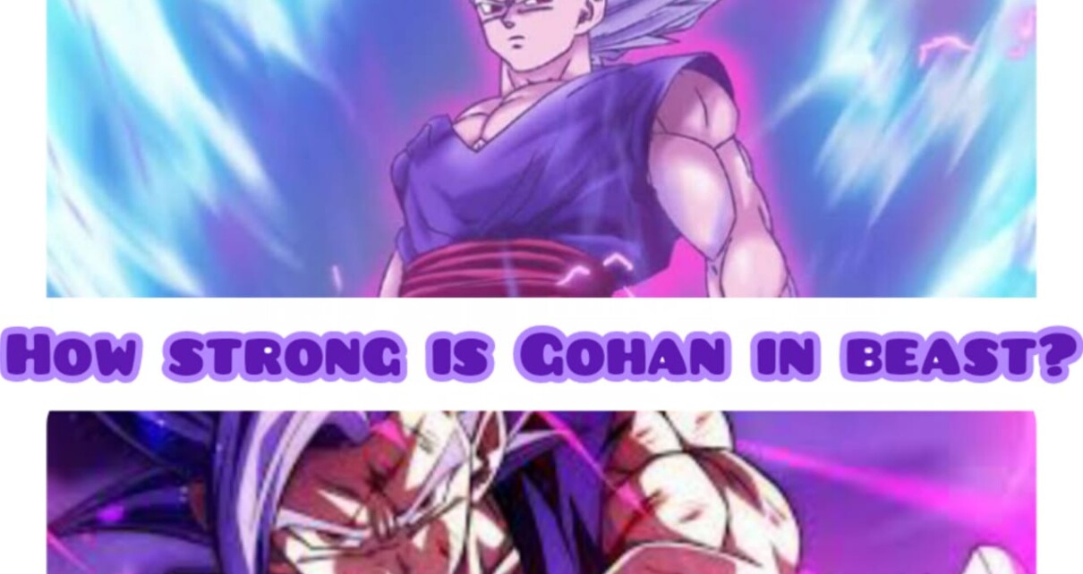 How Strong is Gohan in his Beast form?