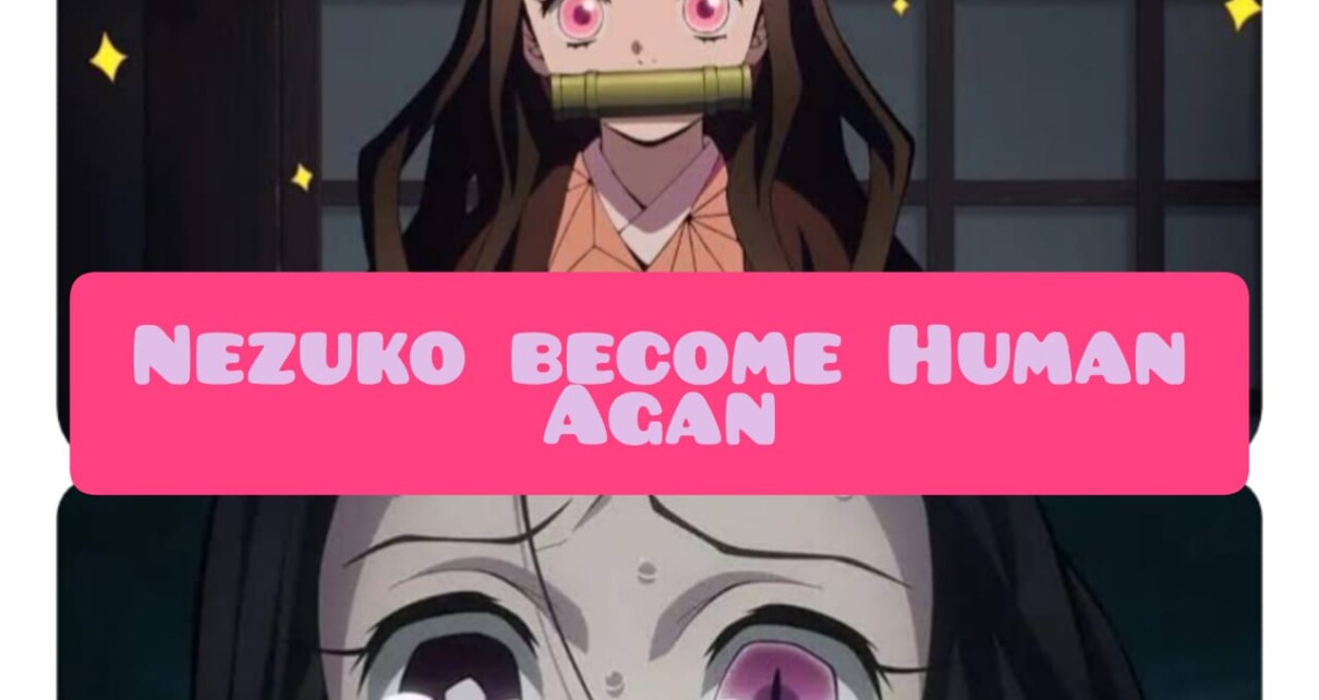 Does Nezuko Become Human again in Demon Slayer?