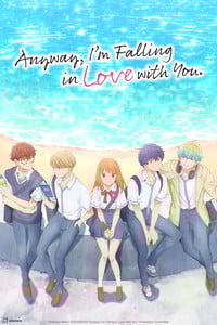 Anyway, I'm Falling in Love with You Season 1 Anime Review